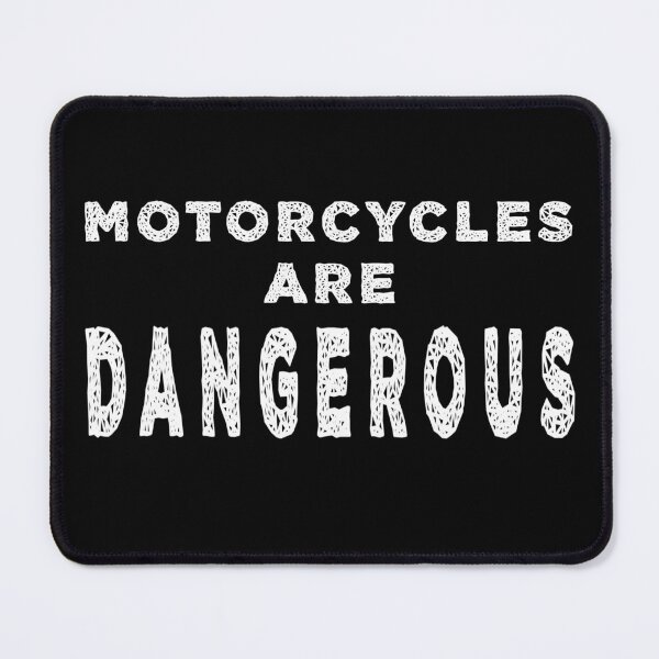Item preview, Motorcycles are dangerous designed and sold by DisenyosDeMike.