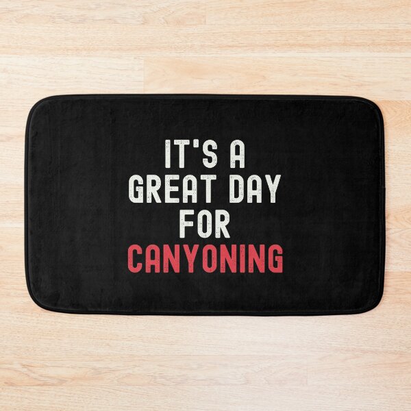 Item preview, It's a Great Day for Canyoning designed and sold by kindxinn.