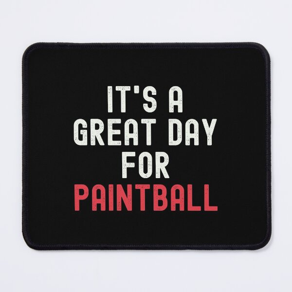 Item preview, It's a Great Day for Paintball designed and sold by kindxinn.