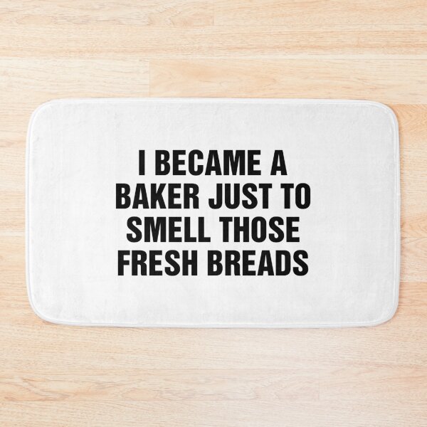 Item preview, I became a baker just to smell those fresh breads designed and sold by allysmar.