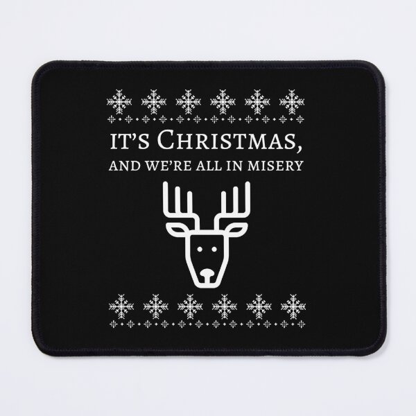 Item preview, It's Christmas, and we are all in misery designed and sold by ReRevolution.