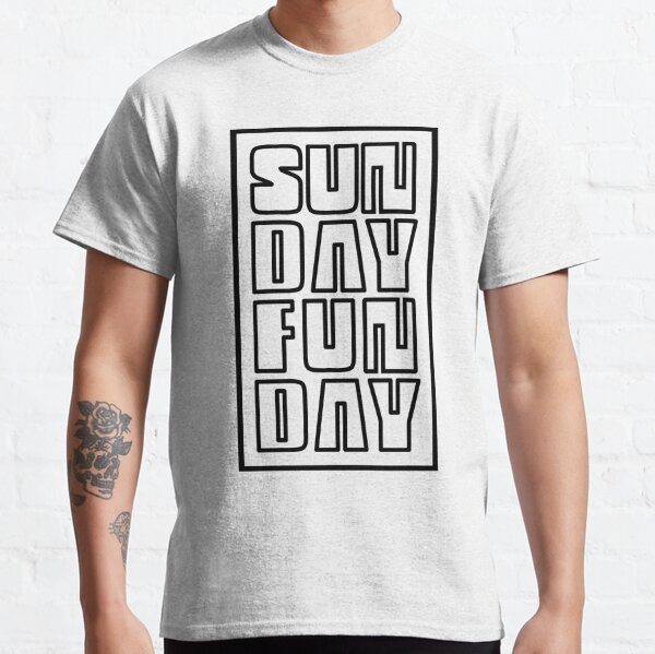 Sunday (Sun Day) Funday (Fun Day) T-shirt