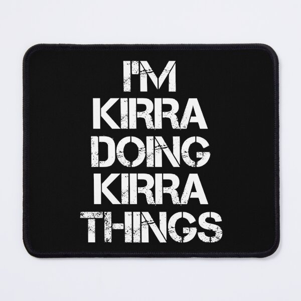 Item preview, Kirra Name T Shirt - I'm Kirra Doing Kirra Things Name Gift Item Tee designed and sold by chezeva.