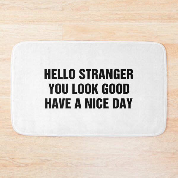 Item preview, Hello Stranger Kind Words To Strangers designed and sold by allysmar.