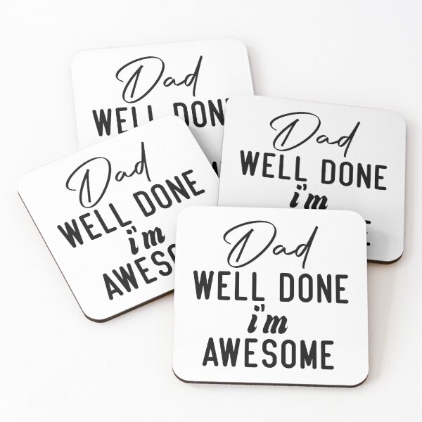 Item preview, Dad Well Done I'm Awesome designed and sold by medbdj.