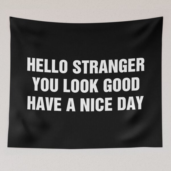 Item preview, Hello Stranger Kind Words To Strangers designed and sold by allysmar.