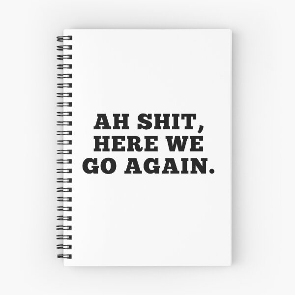 Item preview, Ah Shit, Here We Go Again (First Edition): designed and sold by TheShahinDesign.