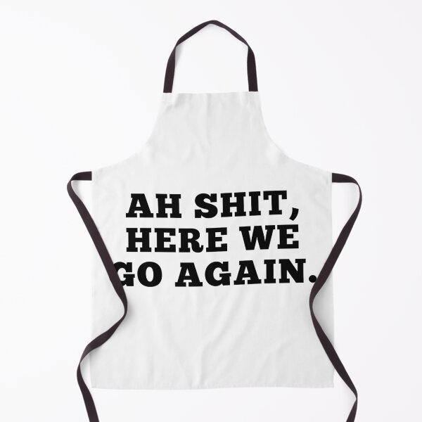 Item preview, Ah Shit, Here We Go Again (First Edition): designed and sold by TheShahinDesign.