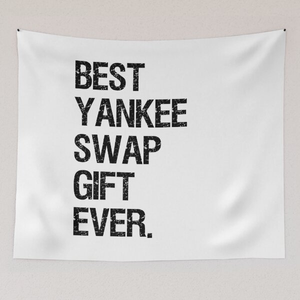 Aperçu de l'œuvre Le meilleur cadeau Yankee Swap de tous les temps créée et vendue par TopRatedDesigns.