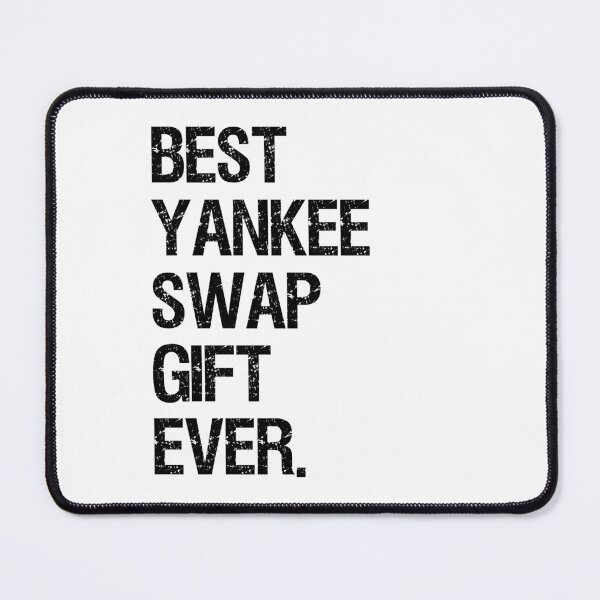 Item preview, Best Yankee Swap Gift Ever design designed and sold by TopRatedDesigns.