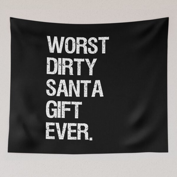 Item preview, Worst Dirty Santa Gift Ever print designed and sold by TopRatedDesigns.