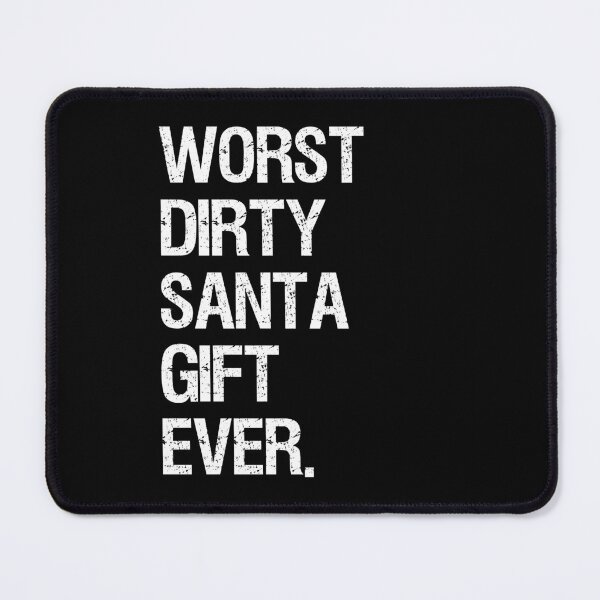 Item preview, Worst Dirty Santa Gift Ever print designed and sold by TopRatedDesigns.