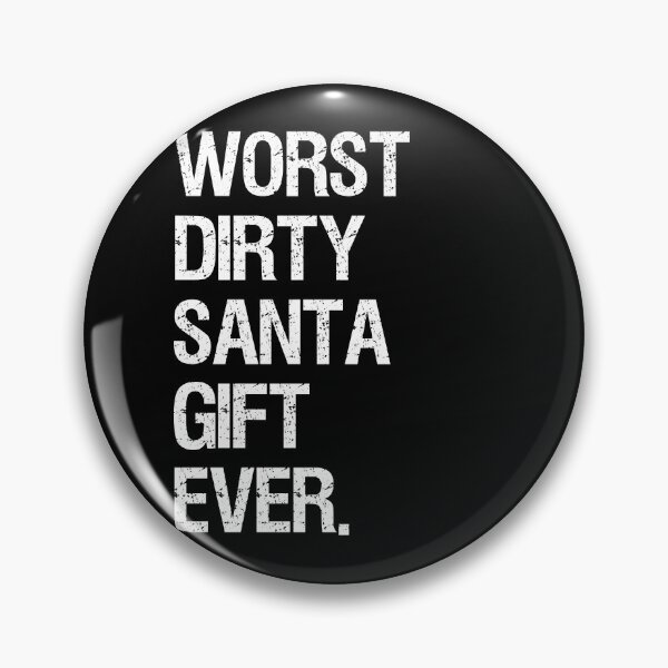 Item preview, Worst Dirty Santa Gift Ever print designed and sold by TopRatedDesigns.