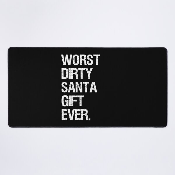Item preview, Worst Dirty Santa Gift Ever print designed and sold by TopRatedDesigns.