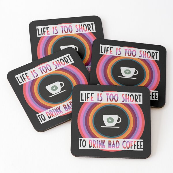 Item preview, Life Is Too Short To Drink Bad Coffee designed and sold by FridPix.