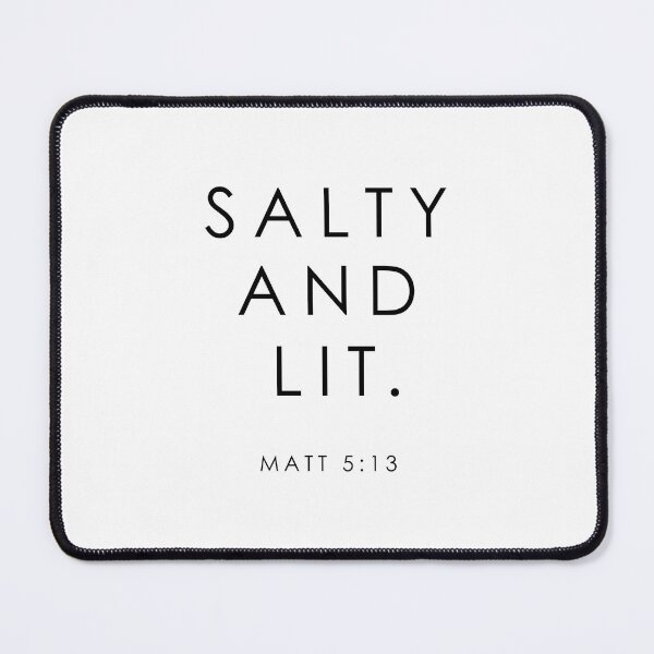 Item preview, Matt 5:13 Salty and Lit designed and sold by corbrand.