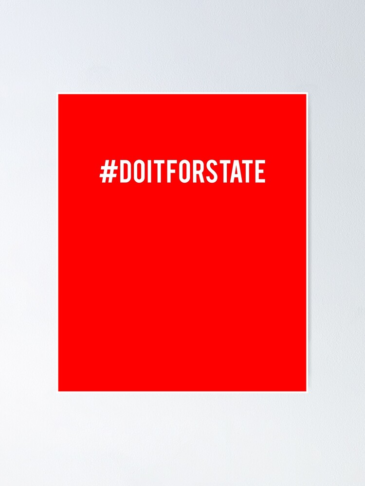 Funny College Doitforstate Do It For State Poster For Sale By Etindustries Redbubble