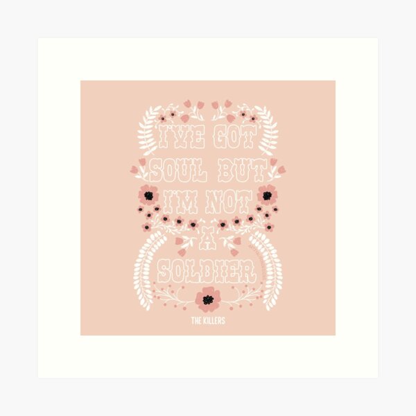 Item preview, I’ve Got Soul but I’m Not a Soldier | The Killers  designed and sold by Artsyalison.