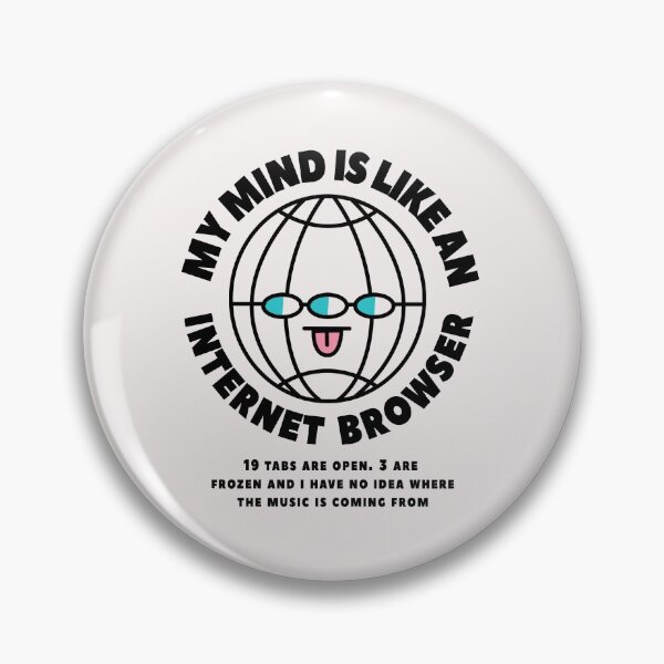 Item preview, My mind is like an internet browser , 19 tab are open, 3 are frozen and I have no idea  where the music is coming from designed and sold by LazyCafe.