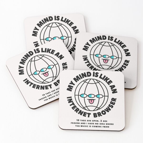 Item preview, My mind is like an internet browser , 19 tab are open, 3 are frozen and I have no idea  where the music is coming from designed and sold by LazyCafe.