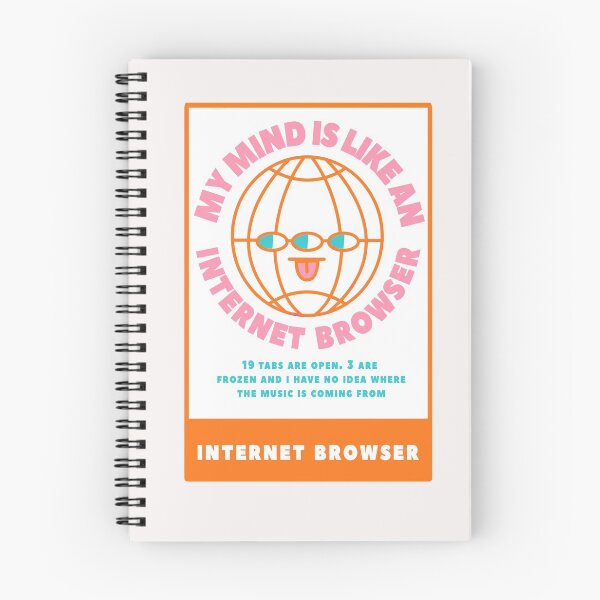 Item preview,  My mind is like an internet browser , 19 tab are open, 3 are frozen and I have no idea  where the music is coming from designed and sold by LazyCafe.