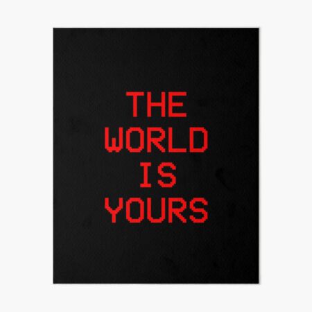 The World Is Yours Scarface | Art Board Print