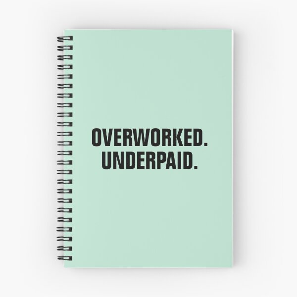 Item preview, Overworked and Underpaid designed and sold by allysmar.