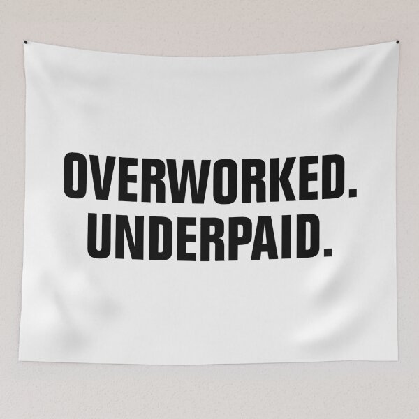 Item preview, Overworked and Underpaid designed and sold by allysmar.