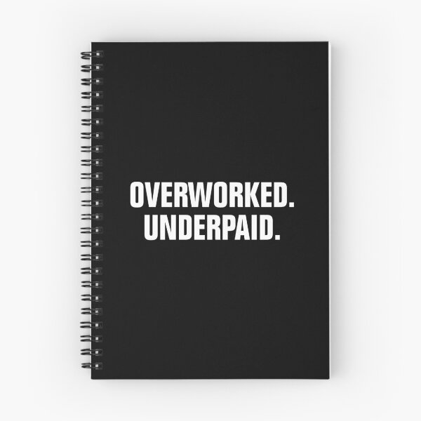 Item preview, Overworked and Underpaid designed and sold by allysmar.
