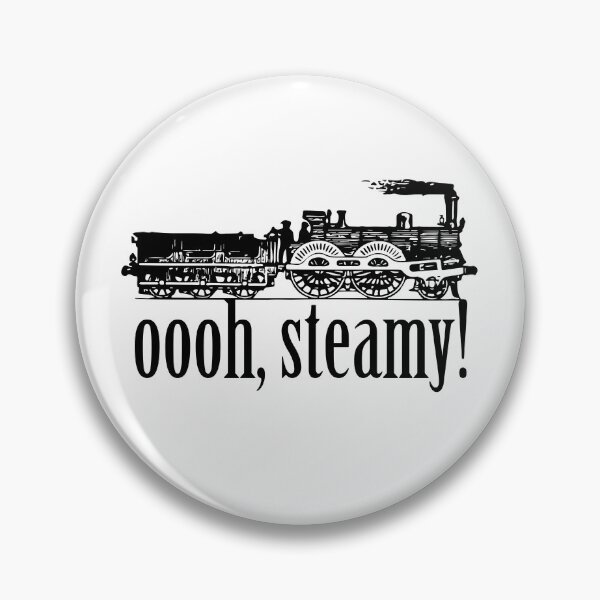 Item preview, Ferroequinologist / Train Enthusiast / Railway Fan - Oooh, Steamy! designed and sold by ClickForMore.