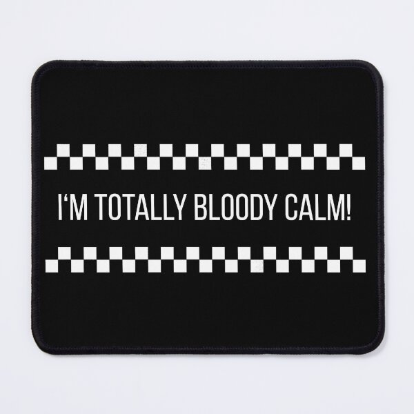 Item preview, “I’m totally bloody calm” designed and sold by TwistedEarth.