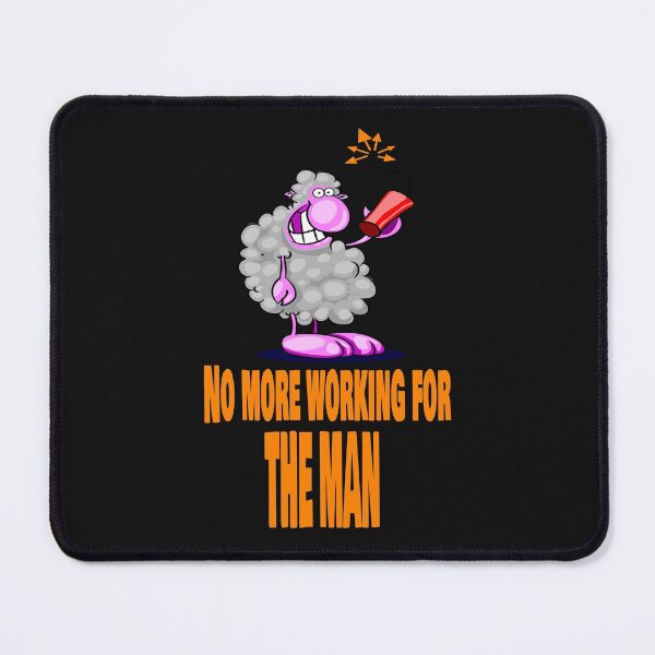 Item preview, No more working for The Man designed and sold by Areashor.