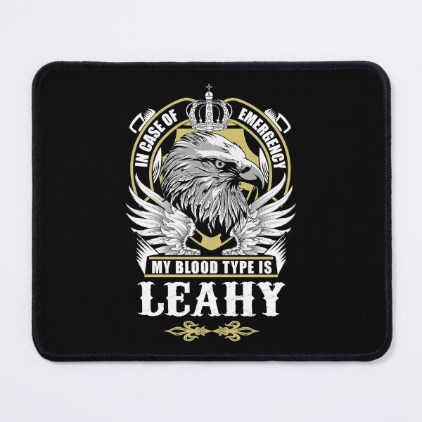 Item preview, Leahy Name T Shirt - In Case Of Emergency My Blood Type Is Leahy Gift Item Tee designed and sold by nauglesamatha.