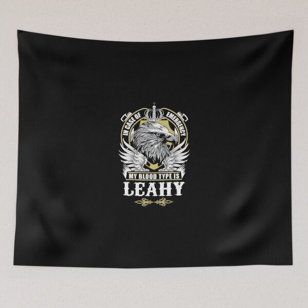 Item preview, Leahy Name T Shirt - In Case Of Emergency My Blood Type Is Leahy  Gift Item Tee designed and sold by nauglesamatha.