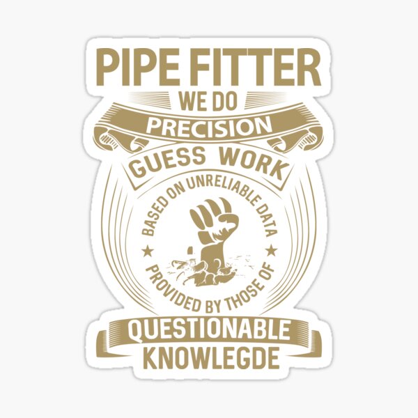 Artikel-Vorschau von Pipe Fitter T-Shirt - Wir erledigen Präzisionsarbeit Geschenkartikel Tee, designt und verkauft von paneczkopat.