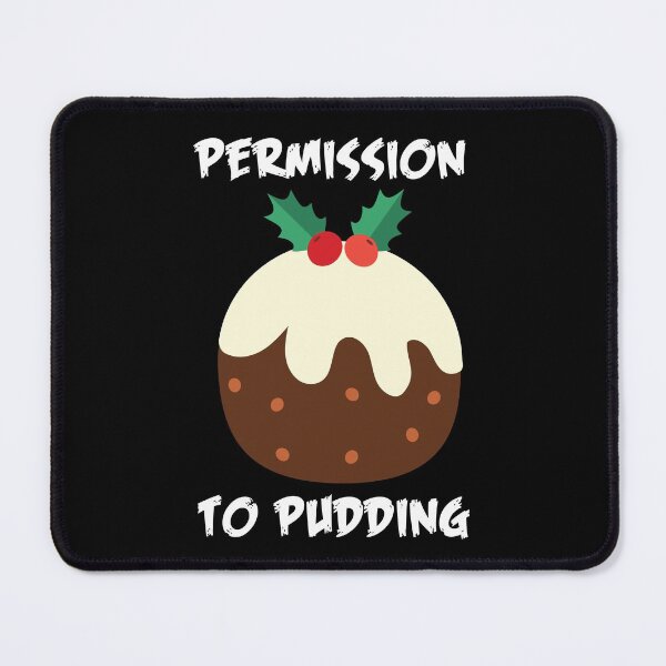 Item preview, Permission to Pudding - Funny | Witty Christmas pudding design designed and sold by HROC.