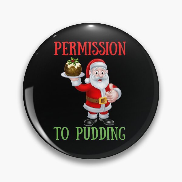 Item preview, Permission to Pudding - Funny | Witty Christmas pudding design designed and sold by HROC.