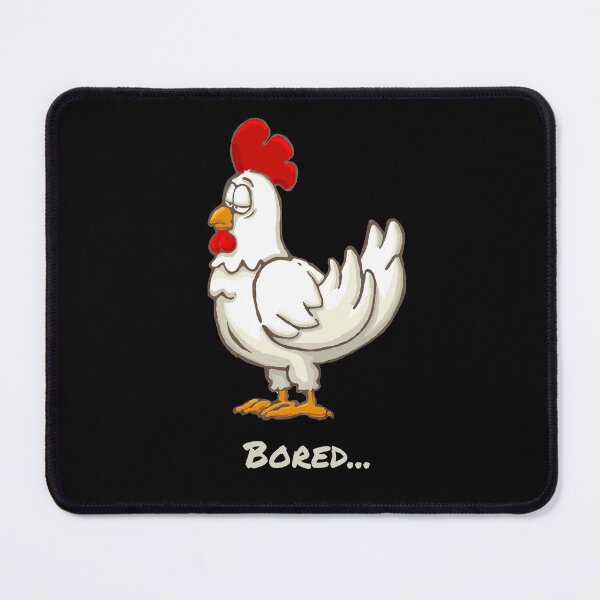 Item preview, Bored Chicken designed and sold by TwistedEarth.