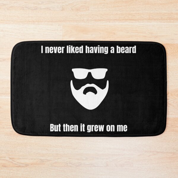 Item preview, I never liked having a beard but then it grew on me, funny pun design designed and sold by Digital360World.