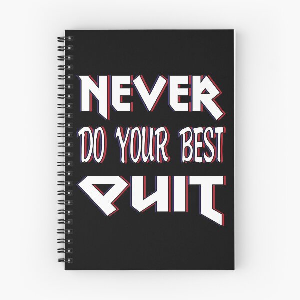 Item preview, Never Do Your Best Quit designed and sold by bahicharafe.