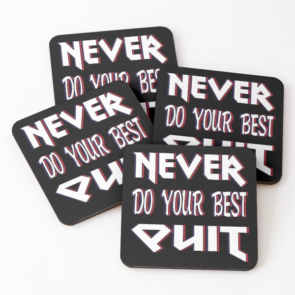 Item preview, Never Do Your Best Quit designed and sold by bahicharafe.