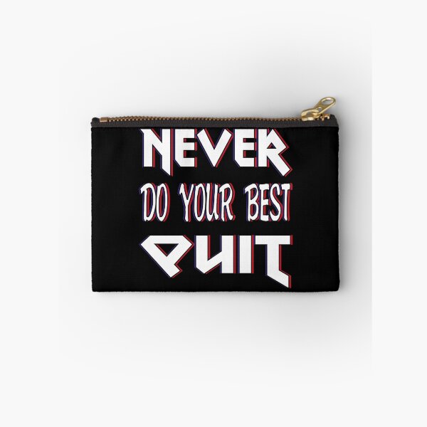 Item preview, Never Do Your Best Quit designed and sold by bahicharafe.