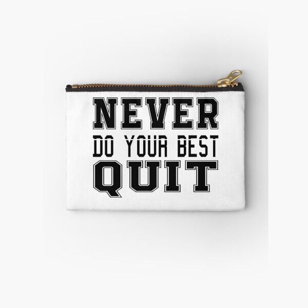 Item preview, Never Do Your Best Quit designed and sold by bahicharafe.