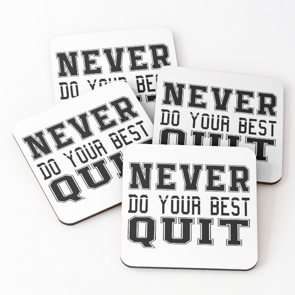 Item preview, Never Do Your Best Quit designed and sold by bahicharafe.