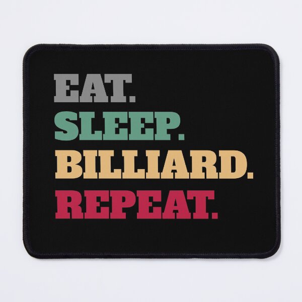 Item preview, Eat Sleep Billiard Pool Billiards Cue Sports Repeat designed and sold by Salvadax.