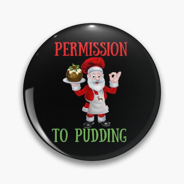 Item preview, Permission to Pudding - Funny | Witty Christmas pudding design designed and sold by HROC.