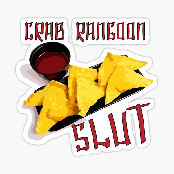 Crab Rangoon Slut Sticker