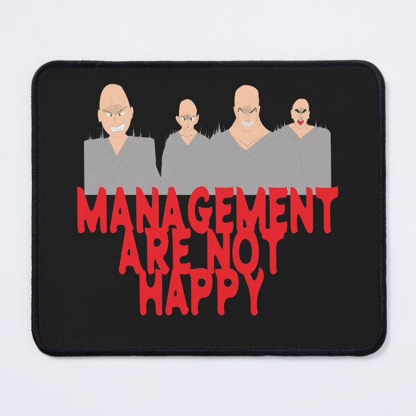 Item preview, Management are not happy designed and sold by Areashor.