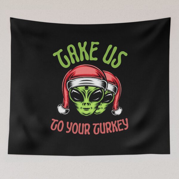 Item preview, Take us to your Turkey design! Funny | sarcastic alien abduction Christmas Turkey design! designed and sold by HROC.