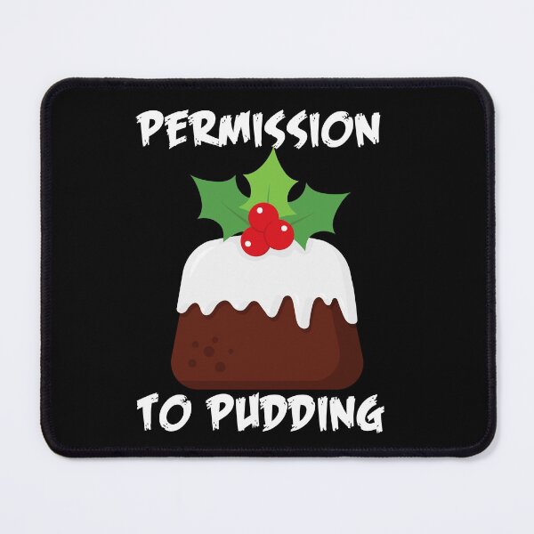 Item preview, Permission to Pudding - Funny | Witty Christmas pudding design designed and sold by HROC.
